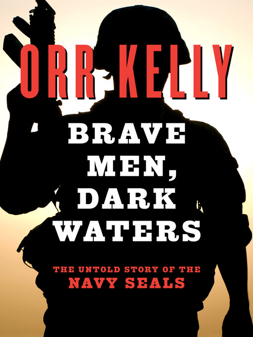 Title details for Brave Men, Dark Waters by Orr Kelly - Available